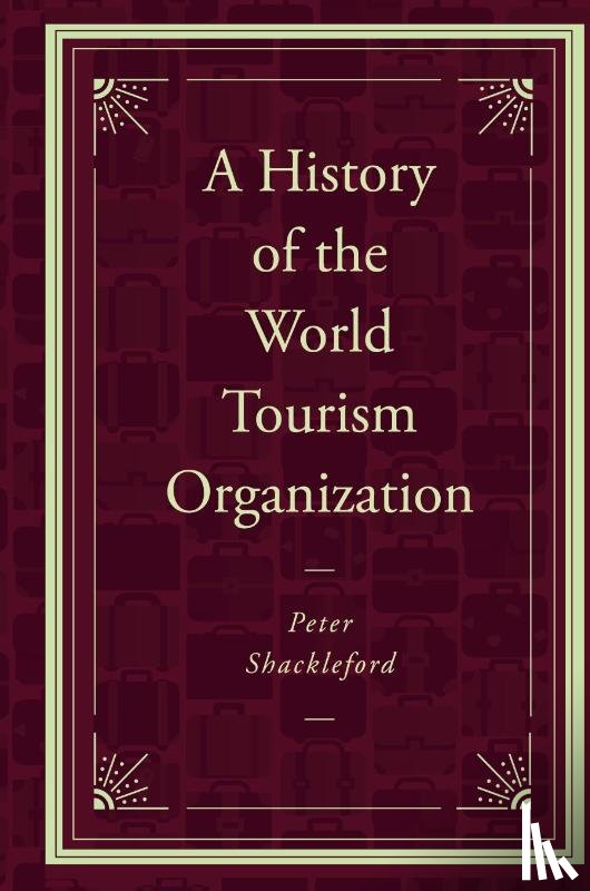 Shackleford, Peter (UNTWO World Tourism Organization - A History of the World Tourism Organization