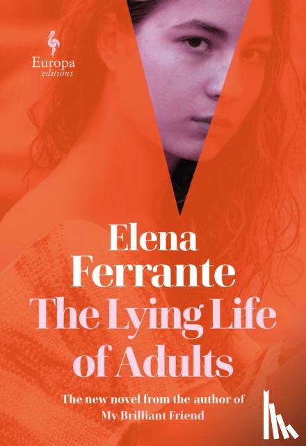 Ferrante, Elena - The Lying Life of Adults: A SUNDAY TIMES BESTSELLER