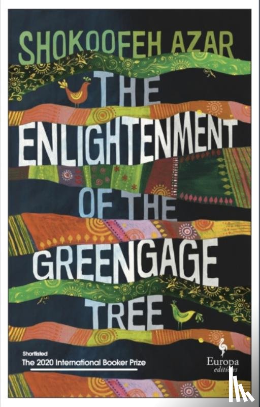Azar, Shokoofeh - The Enlightenment of the Greengage Tree: SHORTLISTED FOR THE INTERNATIONAL BOOKER PRIZE 2020