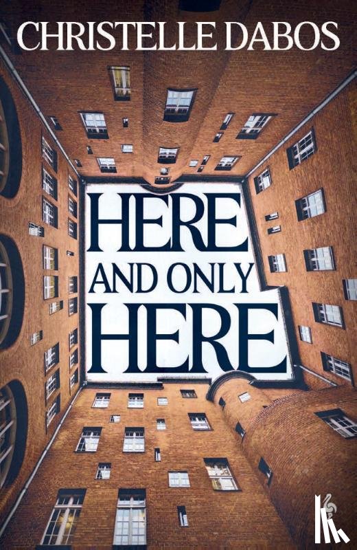 Dabos, Christelle - Here, and Only Here