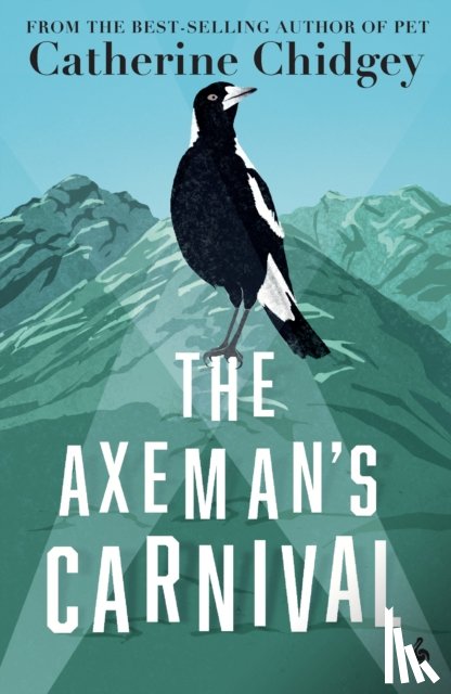 Chidgey, Catherine - The Axeman’s Carnival