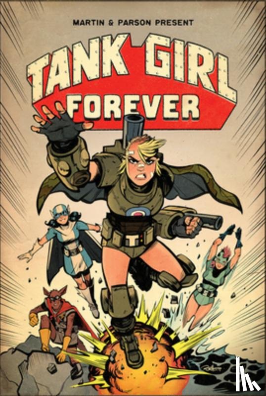 Martin, Alan - Tank Girl On-Going Volume 2: Tank Girl Forever