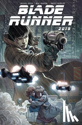 Green, Michael, Johnson, Mike - Blade Runner 2019 Volume 1