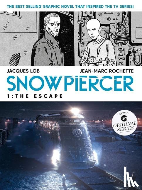 Jacques Lob, Jean Marc Rochette - Snowpiercer 1: The Escape