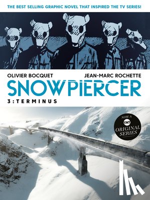 Bocquet, Olivier, Rochette, Jean-Marc - Snowpiercer Vol. 3: Terminus