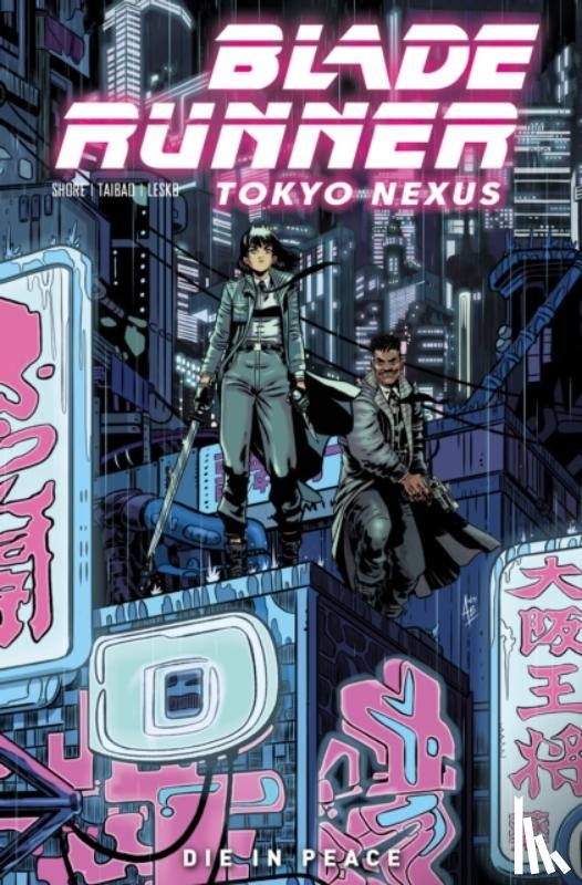Shore, Kianna, Brown, Mellow, Johnson, Mike - Blade Runner: Tokyo Nexus: Die In Peace