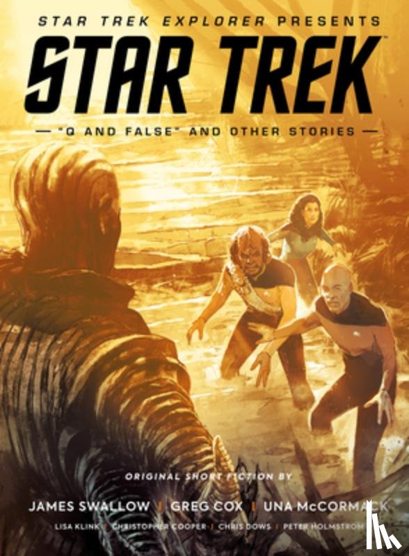 Swallow, James, Cox, Greg, McCormack, Una, Klink, Lisa - Star Trek Explorer Presents: Star Trek "Q And False" And Other Stories