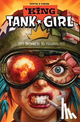 Martin, Alan - Tank Girl: King Tank Girl