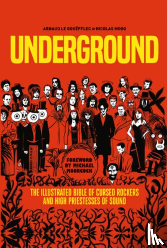 Le Gouefflec, Arnaud - Underground: Cursed Rockers and High Priestesses of Sound