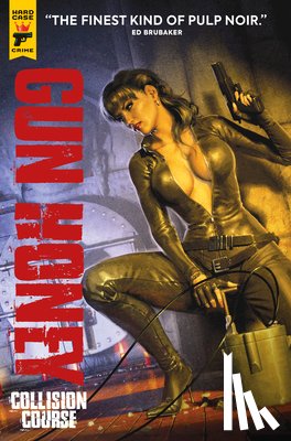 Ardai, Charles - Gun Honey: Collision Course