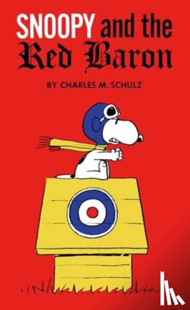Schulz, Charles - Peanuts: Snoopy and the Red Baron