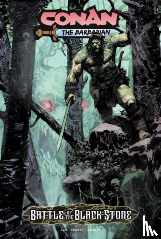 Scharf, Jonas, Zub, Jim - Conan the Barbarian: Battle Of The Black Stone