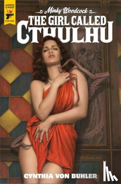 von Buhler, Cynthia - Minky Woodcock: The Girl Called Cthulhu