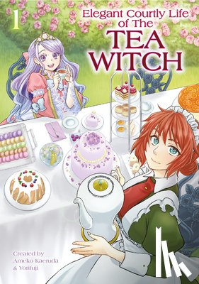 Kaerudo, Ameko - The Elegant Courtly Life of the Tea Witch Vol. 1