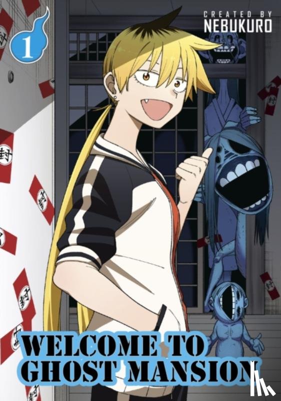 ., Nebukuro - Welcome to Ghost Mansion Vol. 1