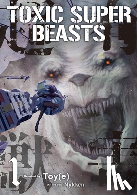., Nykken - Toxic Super Beasts Vol.1