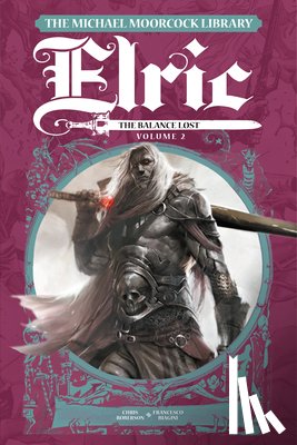 Roberson, Chris - The Michael Moorcock Library Elric: The Balance Lost Vol.2