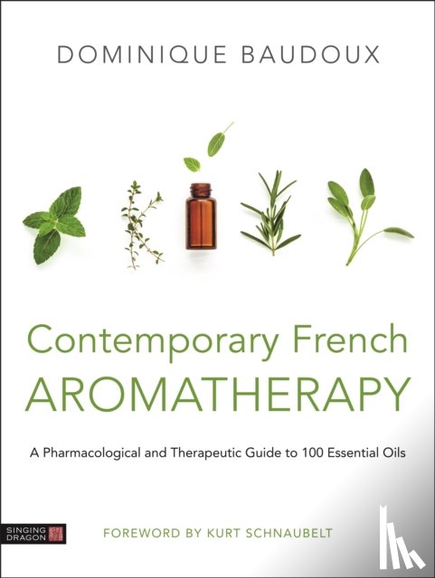 Baudoux, Dominique - Contemporary French Aromatherapy