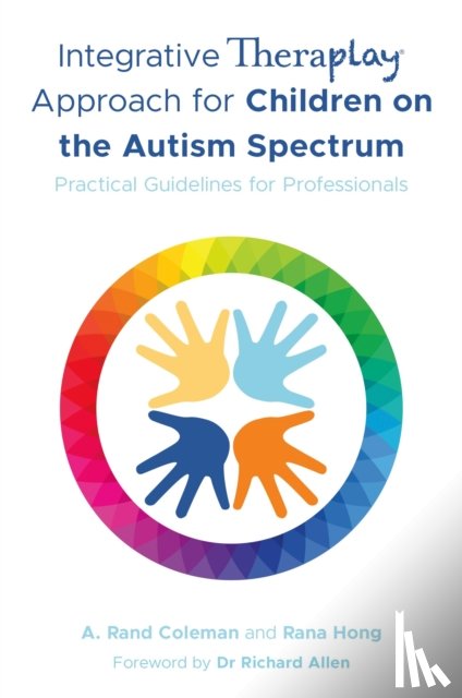 Coleman, A. Rand, Hong, Rana - Integrative Theraplay® Approach for Children on the Autism Spectrum