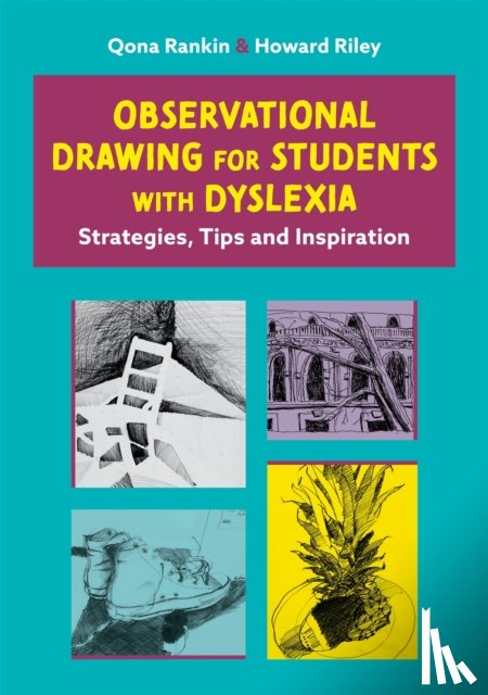 Rankin, Qona, Riley, Howard, Riley, Qona Rankin and Howard - Observational Drawing for Students with Dyslexia