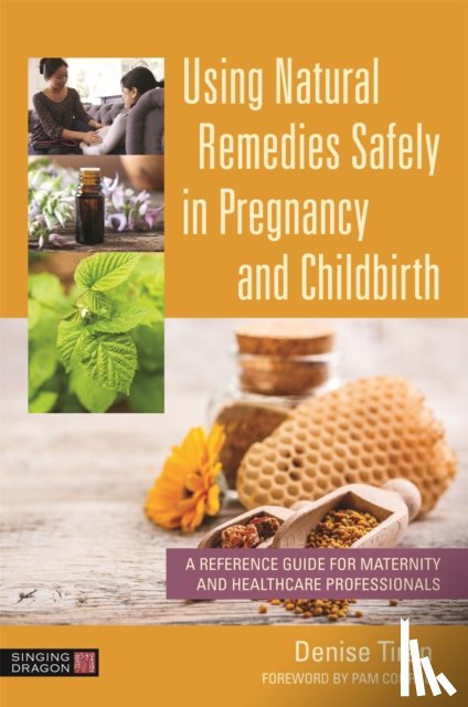 Tiran, Denise - Using Natural Remedies Safely in Pregnancy and Childbirth