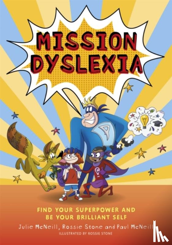 McNeill, Julie, McNeill, Paul, Stone, Rossie - Mission Dyslexia