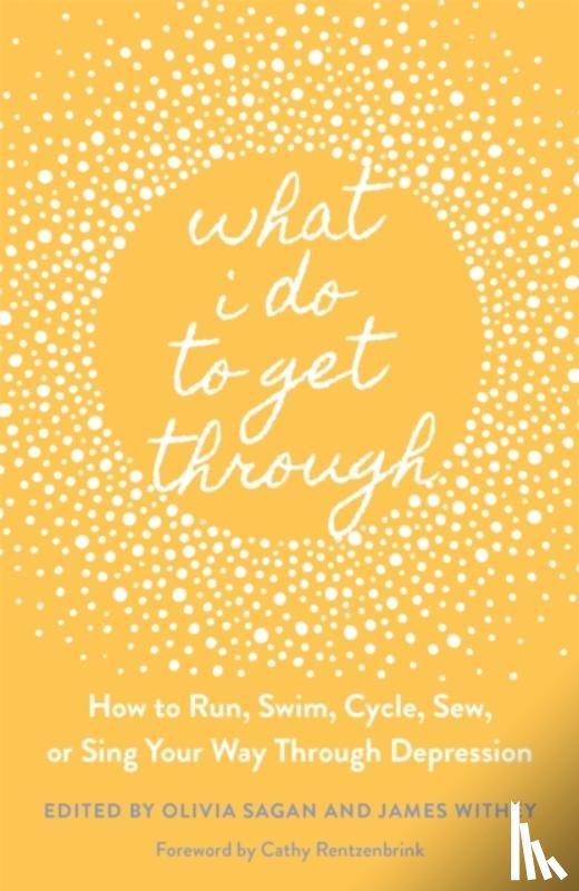  - What I Do to Get Through