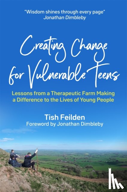 Feilden, Tish - Creating Change for Vulnerable Teens