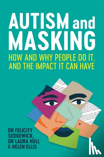 Sedgewick, Felicity, Hull, Laura, Ellis, Helen - Autism and Masking