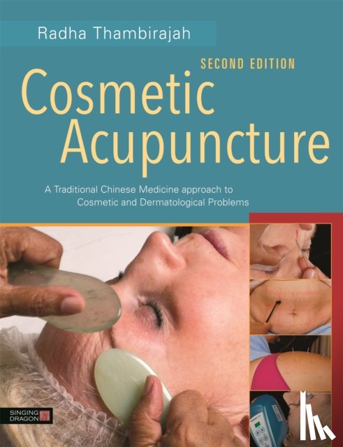 Thambirajah, Radha - Cosmetic Acupuncture, Second Edition