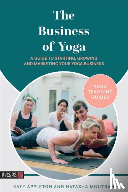 Appleton, Katy, Moutran, Natasha - The Business of Yoga