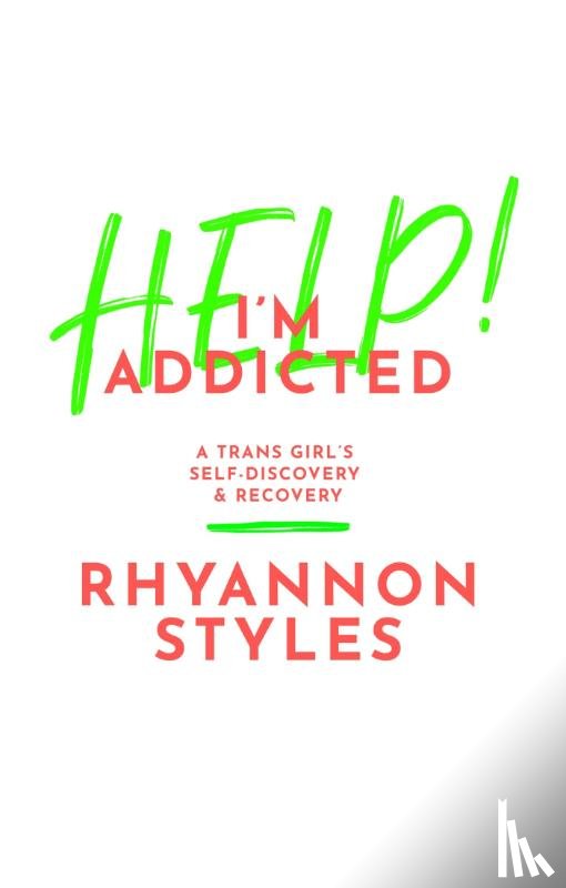 Styles, Rhyannon - Help! I'm Addicted
