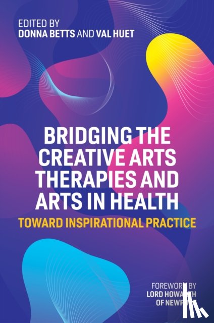  - Bridging the Creative Arts Therapies and Arts in Health