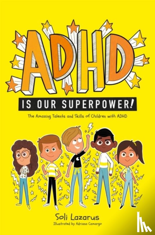 Lazarus, Soli - ADHD Is Our Superpower