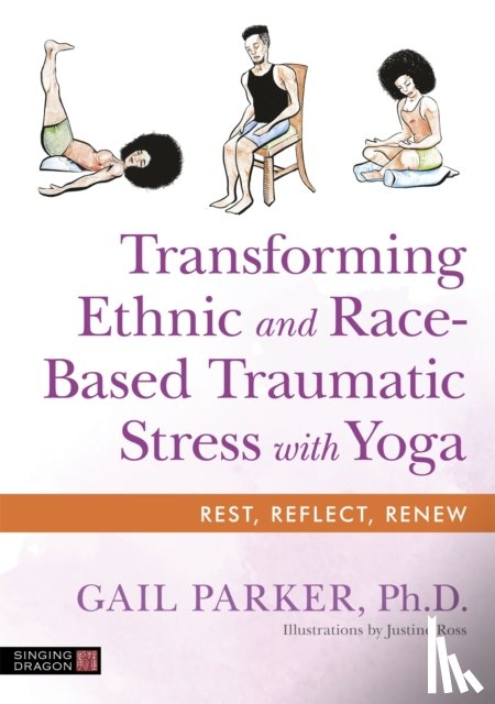 Parker, Gail - Transforming Ethnic and Race-Based Traumatic Stress with Yoga