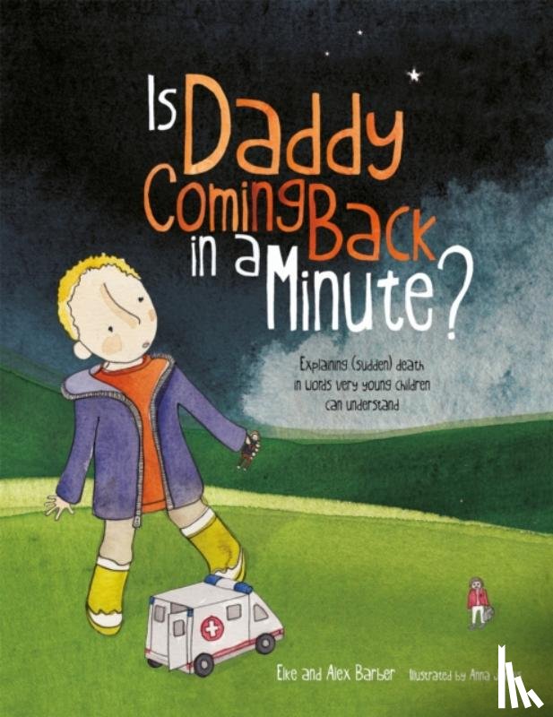 Barber, Elke, Barber, Alex - Is Daddy Coming Back in a Minute?