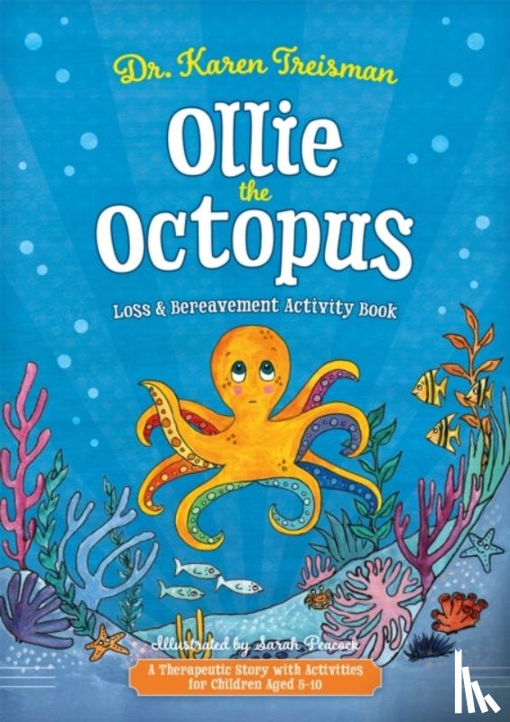 Treisman, Dr. Karen - Ollie the Octopus Loss and Bereavement Activity Book