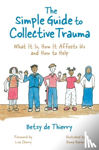 de Thierry, Betsy - The Simple Guide to Collective Trauma