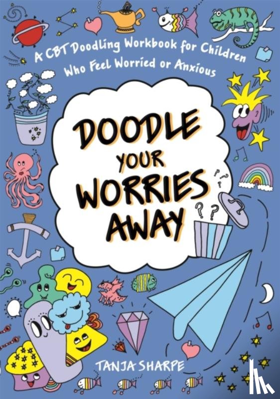 Sharpe, Tanja - Doodle Your Worries Away