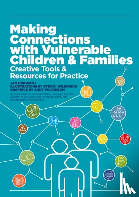 Horwath, Jan - Making Connections with Vulnerable Children and Families
