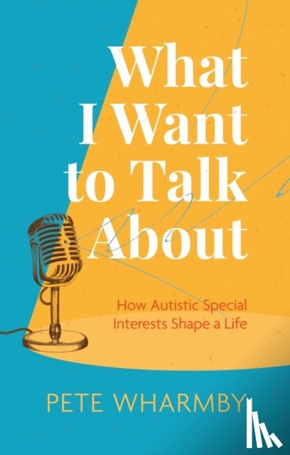 Wharmby, Pete - What I Want to Talk About
