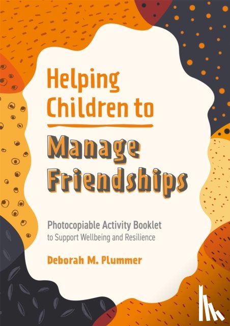 Plummer, Deborah - Helping Children to Manage Friendships