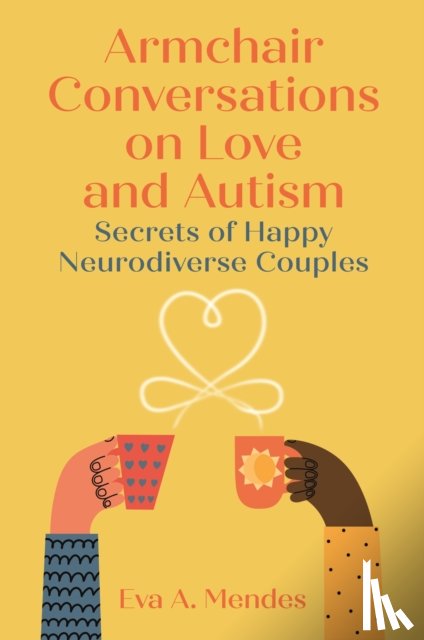 Mendes, Eva A. - Armchair Conversations on Love and Autism