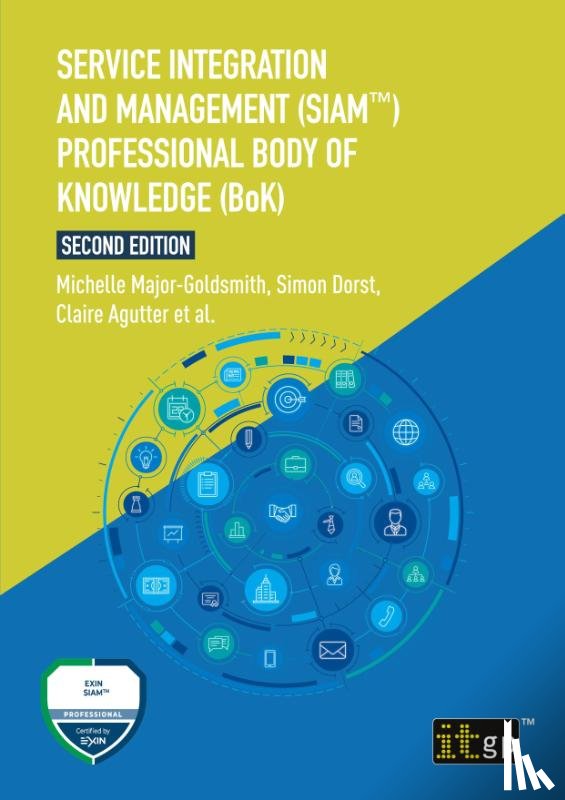 Agutter, Claire - Service Integration and Management (SIAM™) Professional Body of Knowledge (BoK)