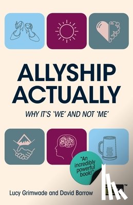 Barrow, David, Grimwade, Lucy - Allyship Actually