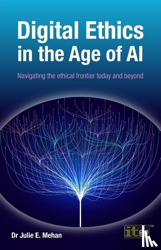 Mehan, Julie - Digital Ethics in the Age of AI