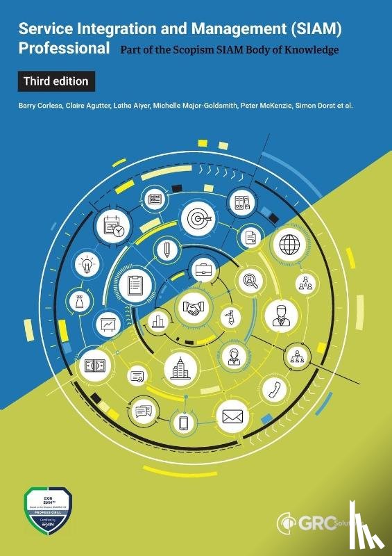 Agutter, Claire, Corless, Barry, Aiyer, Latha - Service Integration and Management (SIAM(TM)) Professional Body of Knowledge (BoK)