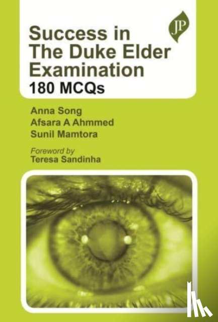 Song, Anna, Ahmmed, Afsara A, Mamtora, Sunil - Success in the Duke Elder Examination