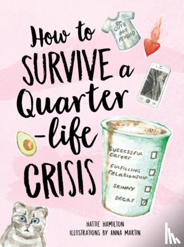 Hamilton, Hattie - How to Survive a Quarter-Life Crisis