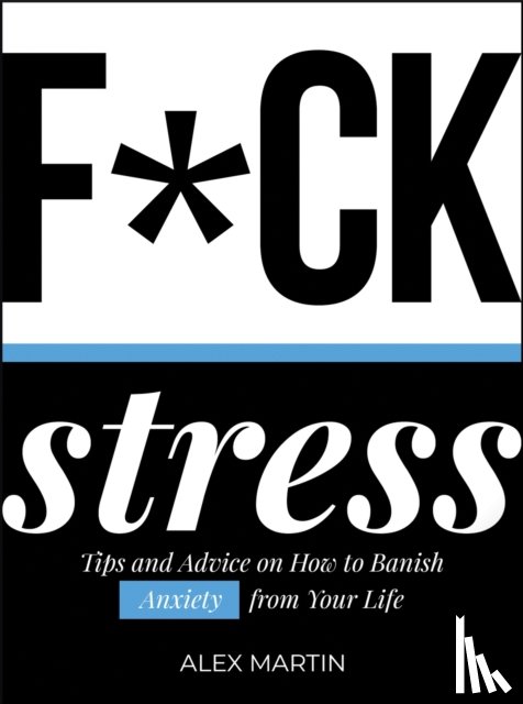 Martin, Alex - F*ck Stress